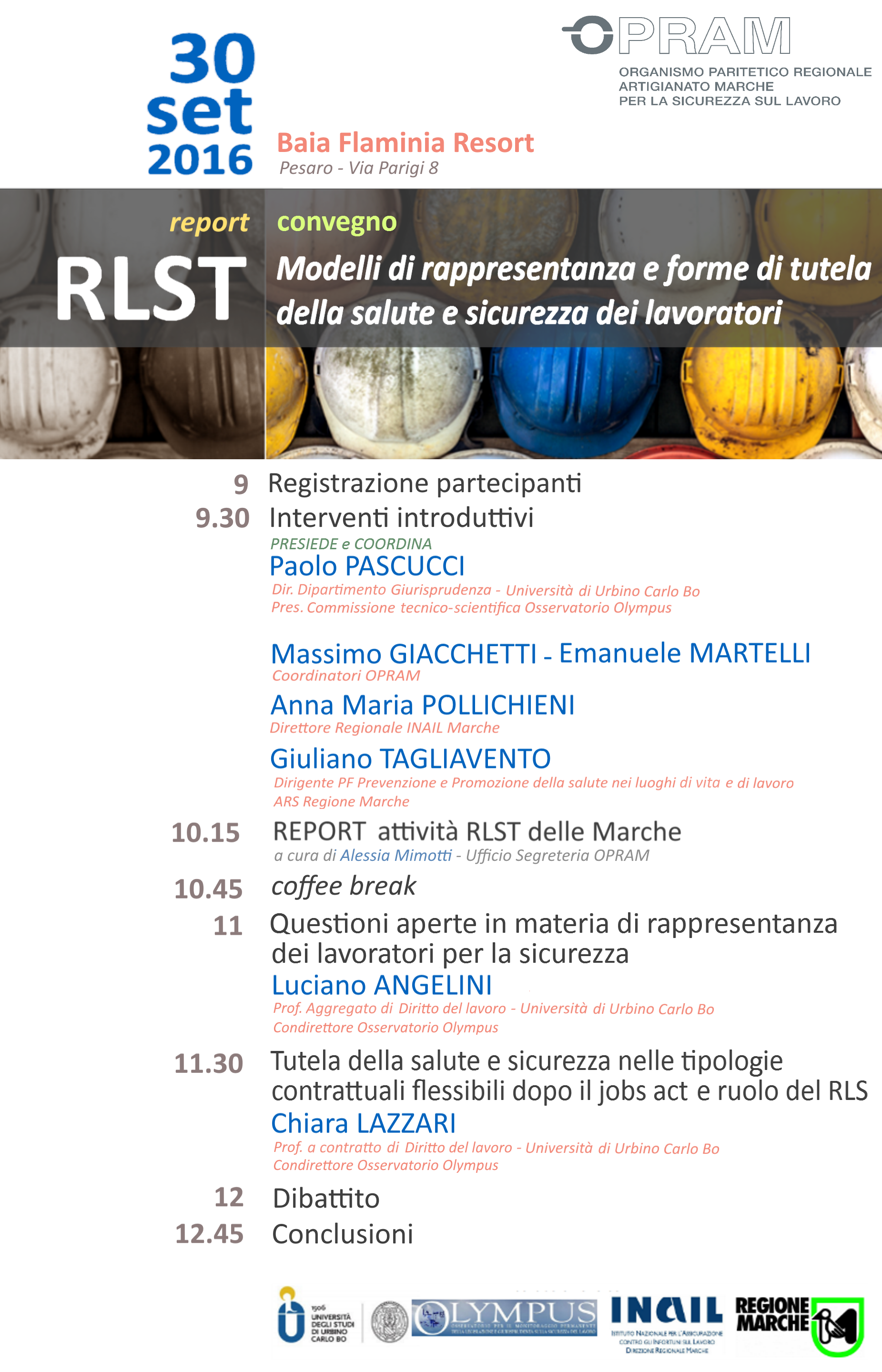 Report RLST Convegno Modelli di rappresentanza e forme di tutela della salute e sicurezza dei lavoratori OPRAM 30 settembre 2016 Baia Flaminia Resort