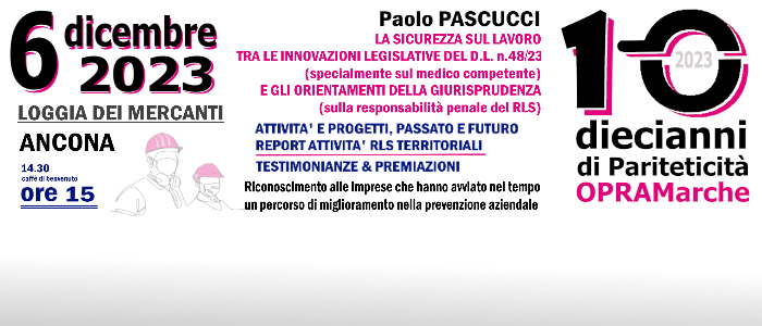 6 dicembre 2023 – OPRAMarche: Dieci anni di Pariteticità * Relazione prof. Pascucci, ore 15 – LOGGIA DEI MERCANTI ANCONA